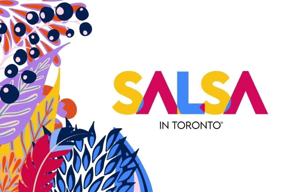 Salsa in Toronto 2025: Canada’s Latin Cultural Powerhouse Expands Its Rhythm